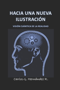Paperback Hacia Una Nueva Ilustración: Visión Cuántica de la Realidad [Spanish] Book