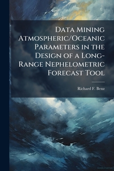 Paperback Data Mining Atmospheric/Oceanic Parameters in the Design of a Long-Range Nephelometric Forecast Tool Book