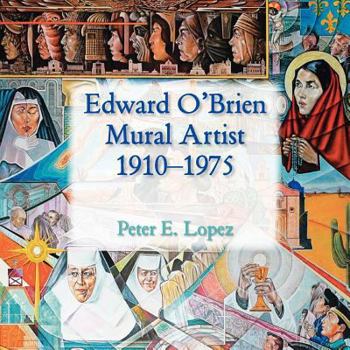 Paperback Edward O'Brien, Mural Artist, 1910-1975 Book