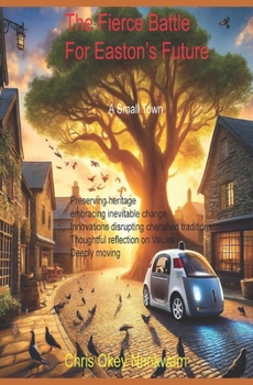Paperback The Fierce Battle for Easton's Future: A Small Town Book