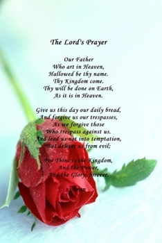 The Lord's Prayer: Red Rose Journal 120 Lined Pages