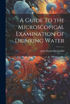 Paperback A Guide to the Microscopical Examination of Drinking Water Book