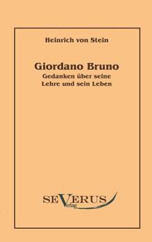 Paperback Giordano Bruno: Gedanken über seine Lehre und sein Leben [German] Book