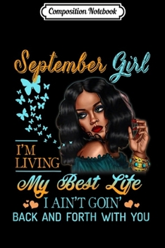 Paperback Composition Notebook: Womens September Girl Living My Best Life Black Queen Birthday Gift Journal/Notebook Blank Lined Ruled 6x9 100 Pages Book