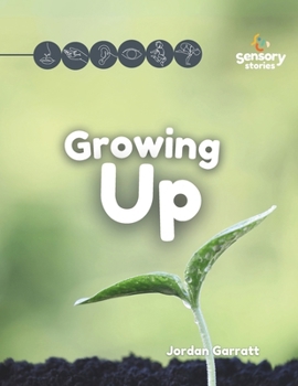 Paperback Growing Up: A Sensory Story Book