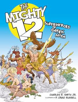 Hardcover The Mighty 12: Superheroes of Greek Myth Book