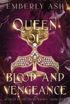 Queen of Blood and Vengeance (Secrets of the Faerie Crown)