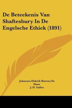 Paperback De Beteekenis Van Shaftesbury In De Engelsche Ethiek (1891) [Chinese] Book