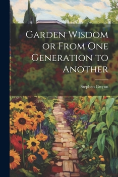 Paperback Garden Wisdom or From One Generation to Another Book