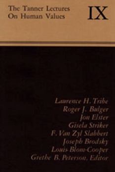 Tanner Lectures in Human Values: Volume 9, 1988 (Tanner Lectures in Human Values) - Book #9 of the Tanner Lectures on Human Values