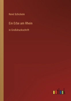Paperback Ein Erbe am Rhein: in Großdruckschrift [German] Book