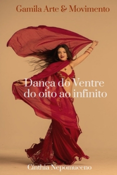 Paperback Dança do Ventre do Oito ao Infinito [Portuguese] Book