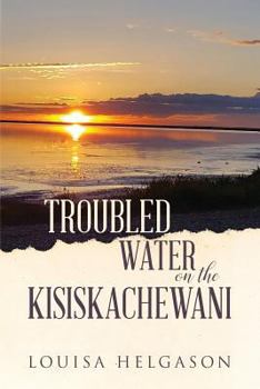 Paperback Troubled Water on the Kisiskachewani Book