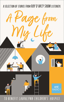 Hardcover A Page from My Life: A Selection of Stories from Ray d'Arcy Show Listeners Book