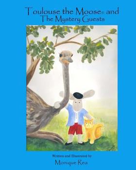 Paperback Toulouse the Moose and the Mystery Guests Book