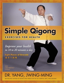 Hardcover Simple Qigong Exercises for Health: Improve Your Health in 10 to 20 Minutes a Day Book