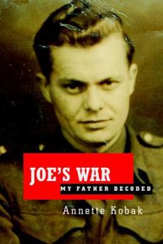 Hardcover Joe's War: My Father Decoded Book