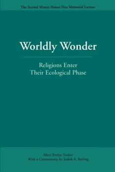 Paperback Worldly Wonder: Religions Enter Their Ecological Phase Book