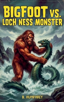 Paperback Bigfoot Vs Loch Ness Monster Book