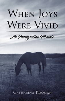 Paperback When Joys Were Vivid: An Immigration Memoir Book