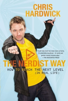 Paperback The Nerdist Way: How to Reach the Next Level (in Real Life) Book