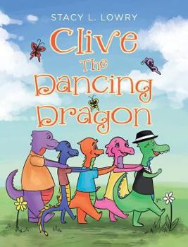 Hardcover Clive The Dancing Dragon Book