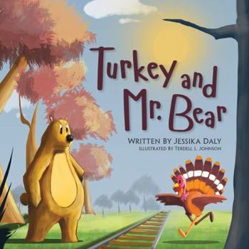 Hardcover Turkey and Mr. Bear: Unlikely Friends Discover the Meaning of Holiday Spirit, Together. Book