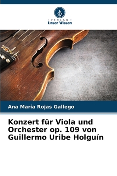 Konzert für Viola und Orchester op. 109 von Guillermo Uribe Holguín