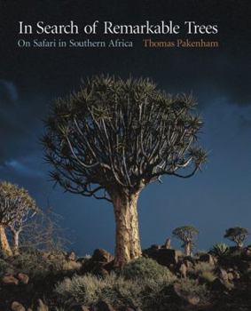 In Search of Remarkable Trees: On Safari in Southern Africa