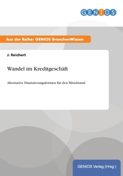 Paperback Wandel im Kreditgesch?ft: Alternative Finanzierungsformen f?r den Mittelstand [German] Book