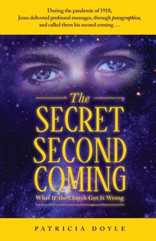 Paperback The Secret Second Coming: What If the Church Got It Wrong Book