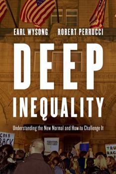 Hardcover Deep Inequality: Understanding the New Normal and How to Challenge It Book