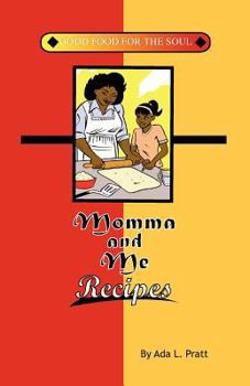 Paperback Momma and Me Recipes: Good Food for the Soul Book