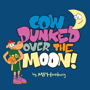 Paperback Cow Dunked Over The Moon! Book