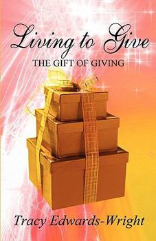 Paperback Living to Give: The Gift of Giving Book