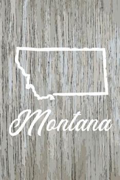 Montana: Blank Lined Journal for anyone that loves Montana, the outdoors and nature!