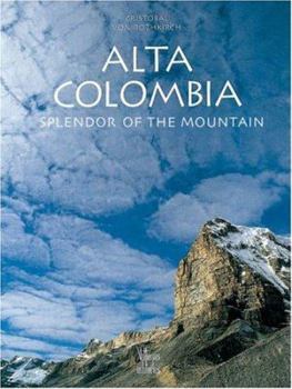 Hardcover Alta Colombia: Splendor of the Mountain Book