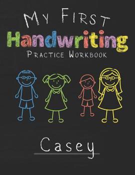 Paperback My first Handwriting Practice Workbook Casey: 8.5x11 Composition Writing Paper Notebook for kids in kindergarten primary school I dashed midline I For Book