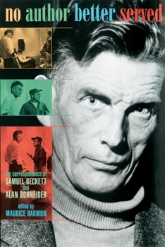 Paperback No Author Better Served: The Correspondence of Samuel Beckett & Alan Schneider Book