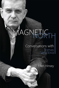 Hardcover Magnetic North: Conversations with Tomas Venclova Book