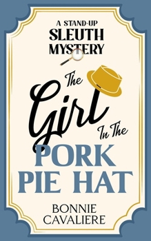 The Girl in the Pork Pie Hat - Book #2 of the Kasey McCormick Mysteries