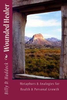 Paperback Wounded Healer: Metaphors & Analogies for Health & Personal Growth Book