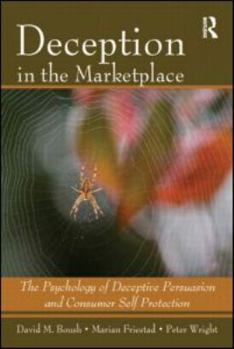 Paperback Deception In The Marketplace: The Psychology of Deceptive Persuasion and Consumer Self-Protection Book