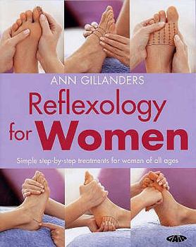 Paperback Reflexology for Women: Simple Step-By-Step Treatments for Women of All Ages Book