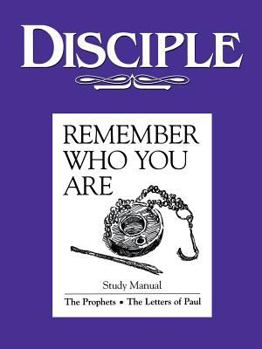 Paperback Disciple: Remember Who You Are: the Prophets, the Letters of Paul Book