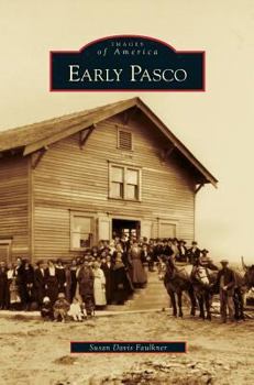 Early Pasco - Book  of the Images of America: Washington
