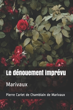 Paperback Le d?nouement impr?vu: Marivaux [French] Book