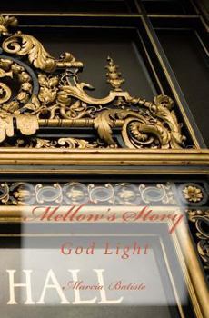 Paperback Mellow's Story: God Light Book