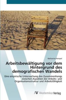 Paperback Arbeitsbewältigung vor dem Hintergrund des demografischen Wandels [German] Book
