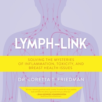 MP3 CD Lymph-Link: Solving the Mysteries of Inflammation, Toxicity, and Breast Health Issues Book